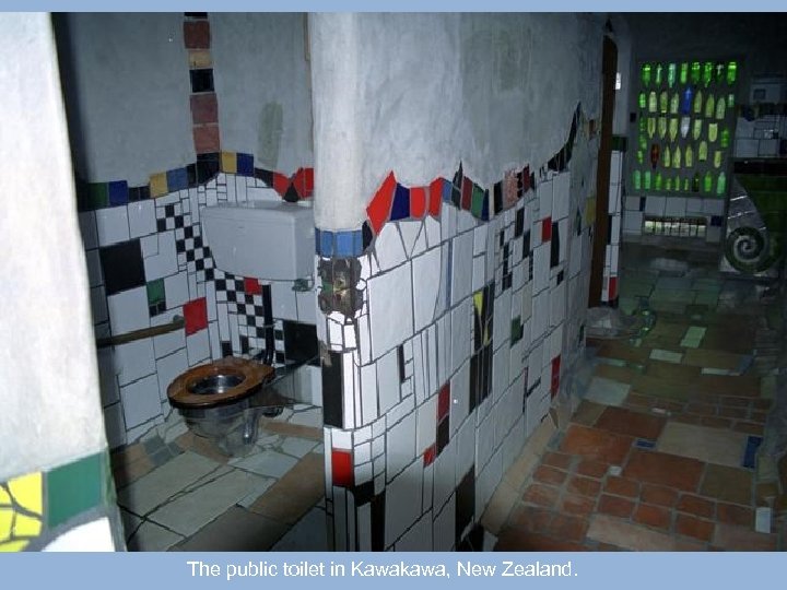 The public toilet in Kawakawa, New Zealand. 