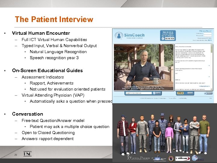 The Patient Interview § Virtual Human Encounter – Full ICT Virtual Human Capabilities –