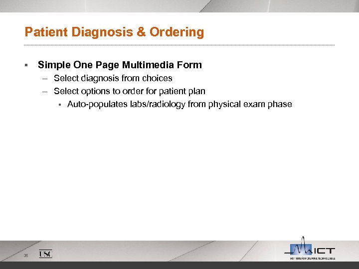 Patient Diagnosis & Ordering § Simple One Page Multimedia Form – Select diagnosis from