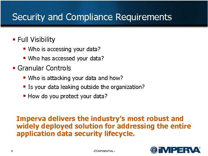 Security and Compliance Requirements § Full Visibility § Who is accessing your data? §