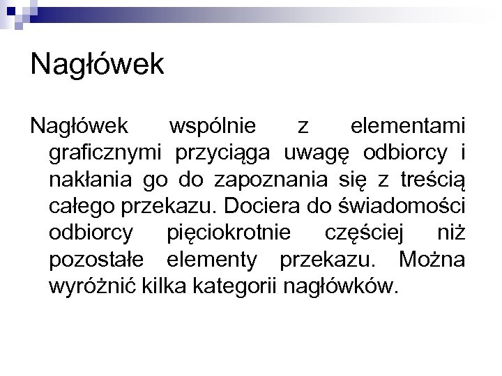 Nagłówek wspólnie z elementami graficznymi przyciąga uwagę odbiorcy i nakłania go do zapoznania się