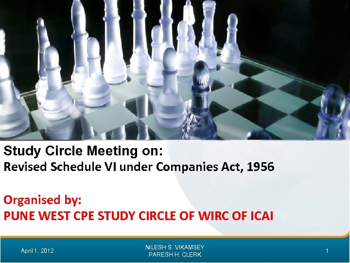 Study Circle Meeting on: Revised Schedule VI under Companies Act, 1956 Organised by: PUNE