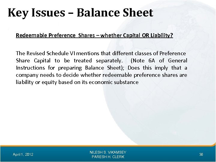 Key Issues – Balance Sheet Redeemable Preference Shares – whether Capital OR Liability? The