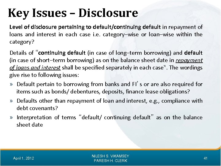 Key Issues – Disclosure Level of disclosure pertaining to default/continuing default in repayment of