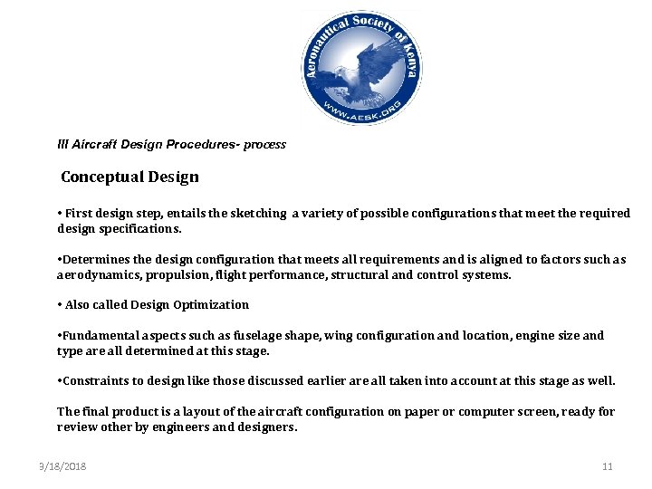 III Aircraft Design Procedures- process Conceptual Design • First design step, entails the sketching