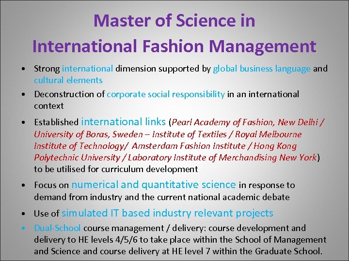 Master of Science in International Fashion Management • Strong international dimension supported by global