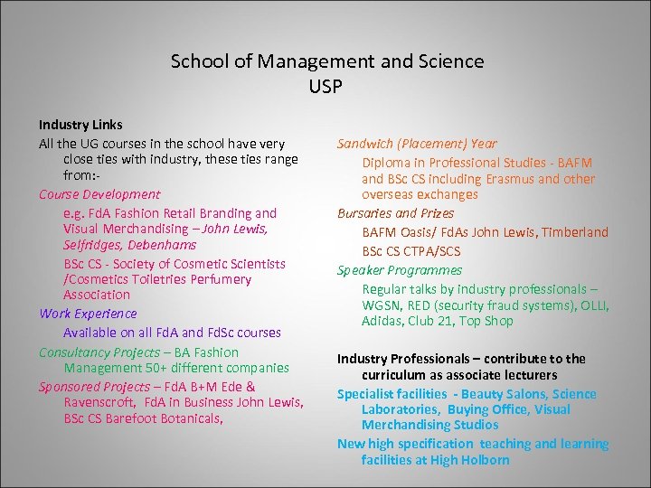 School of Management and Science USP Industry Links All the UG courses in the