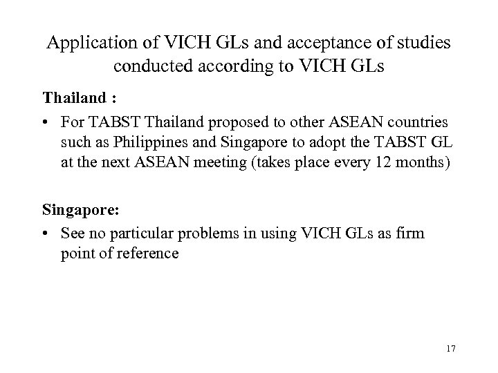 Application of VICH GLs and acceptance of studies conducted according to VICH GLs Thailand