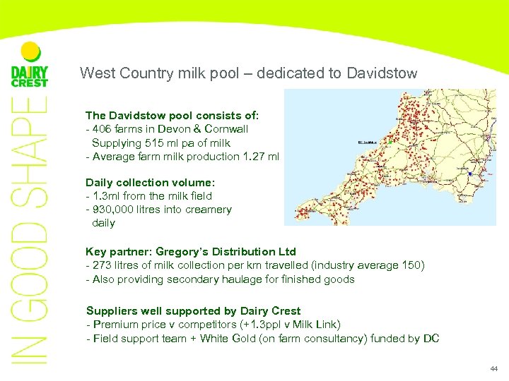 West Country milk pool – dedicated to Davidstow The Davidstow pool consists of: -