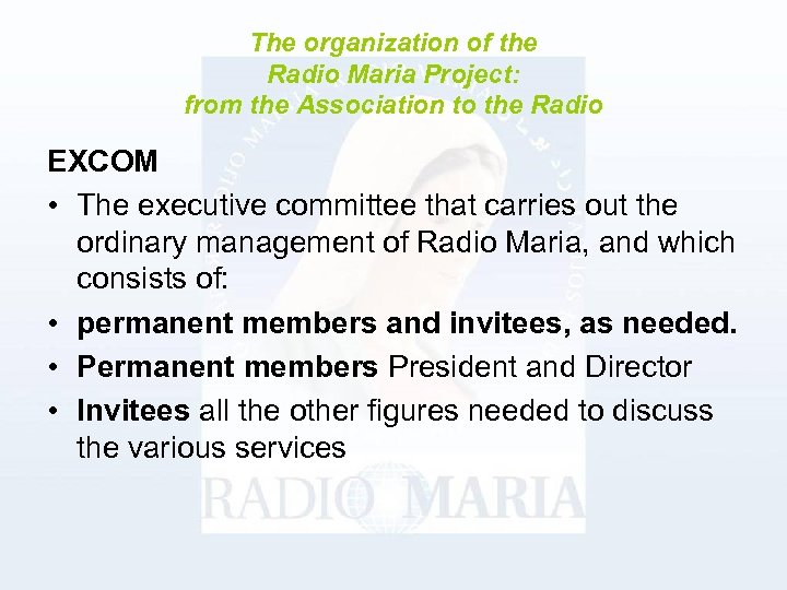 The organization of the Radio Maria Project: from the Association to the Radio EXCOM