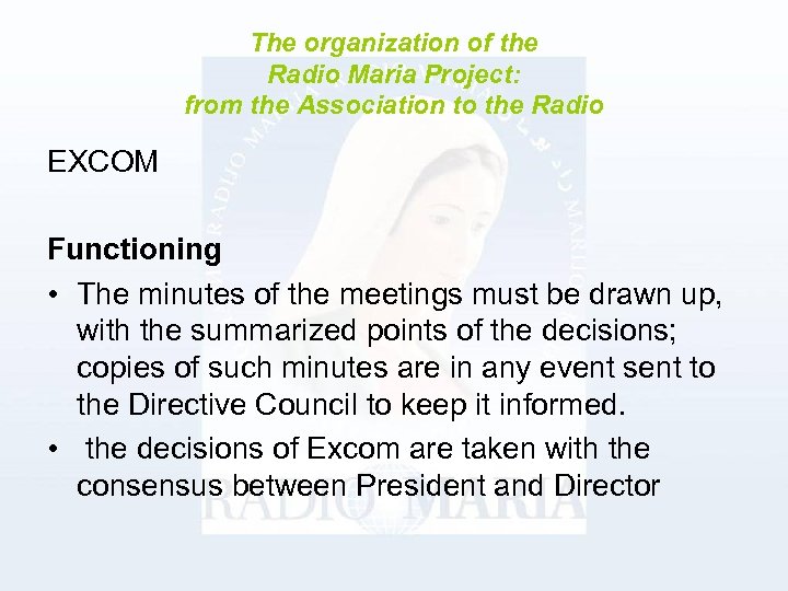 The organization of the Radio Maria Project: from the Association to the Radio EXCOM