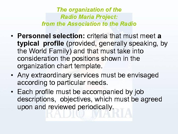 The organization of the Radio Maria Project: from the Association to the Radio •