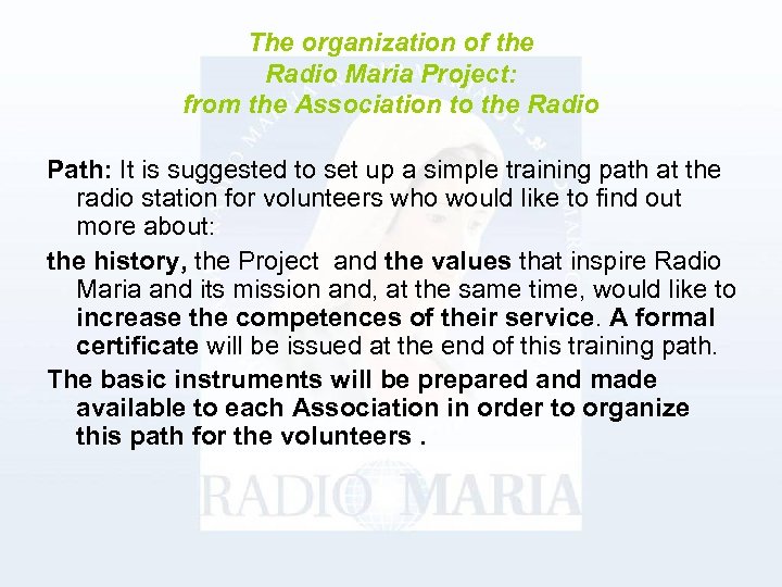 The organization of the Radio Maria Project: from the Association to the Radio Path: