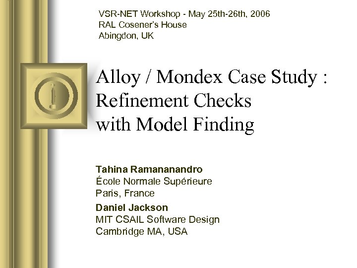 VSR-NET Workshop - May 25 th-26 th, 2006 RAL Cosener’s House Abingdon, UK Alloy