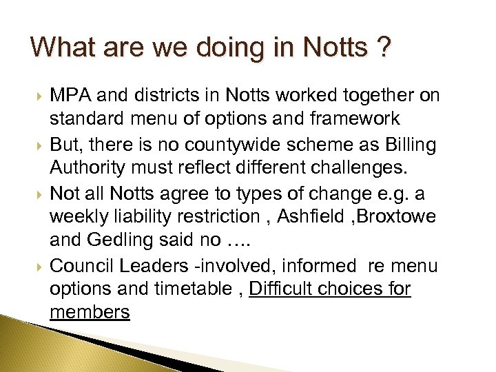 What are we doing in Notts ? MPA and districts in Notts worked together