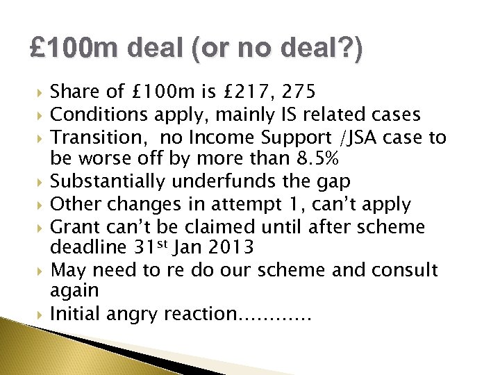 £ 100 m deal (or no deal? ) Share of £ 100 m is