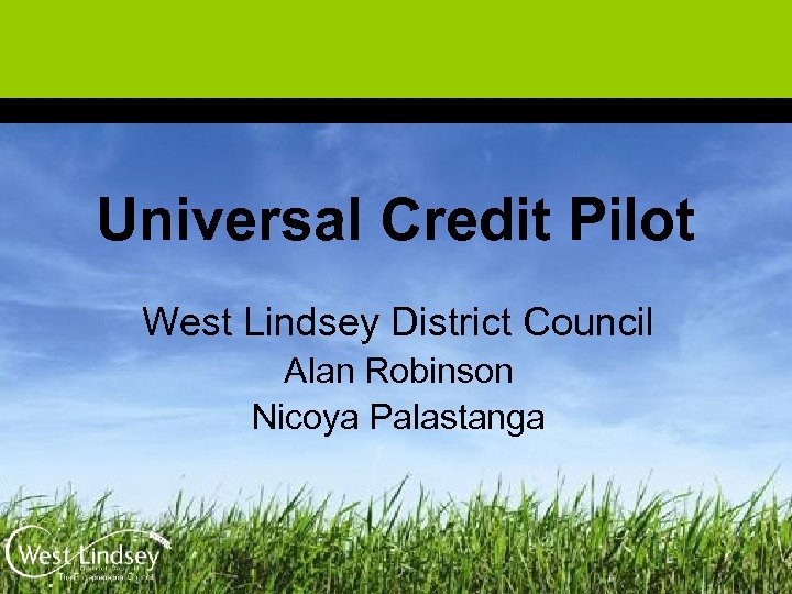 Universal Credit Pilot West Lindsey District Council Alan Robinson Nicoya Palastanga 