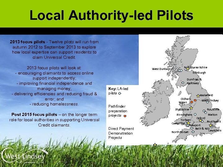 Local Authority-led Pilots 2013 focus pilots - Twelve pilots will run from autumn 2012