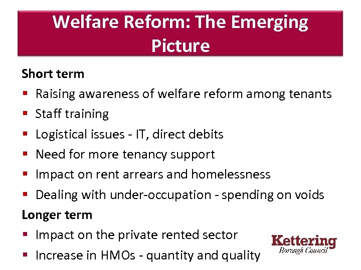 Welfare Reform: The Emerging Picture Short term § Raising awareness of welfare reform among