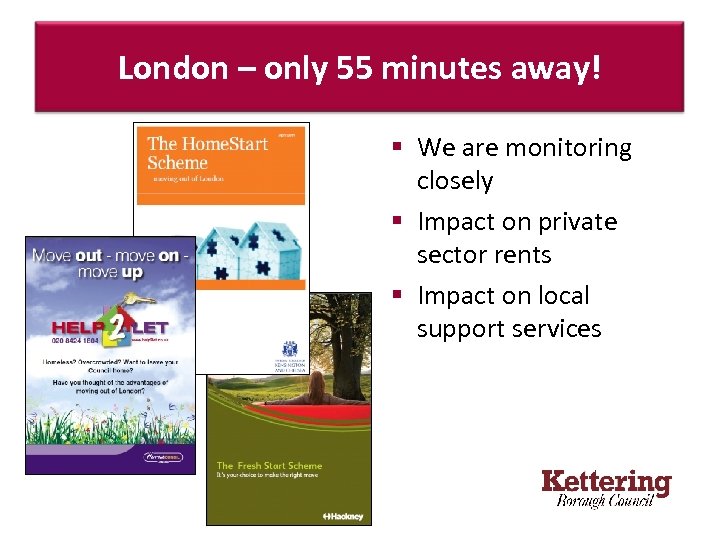 London – only 55 minutes away! § We are monitoring closely § Impact on