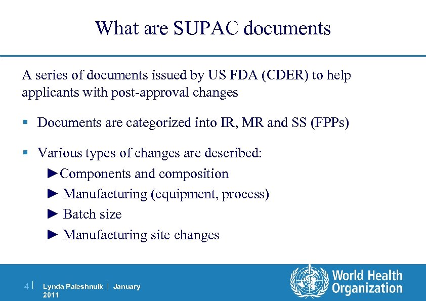 What are SUPAC documents A series of documents issued by US FDA (CDER) to