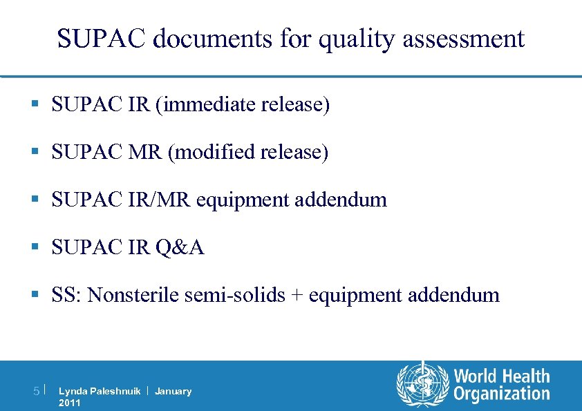 SUPAC documents for quality assessment § SUPAC IR (immediate release) § SUPAC MR (modified
