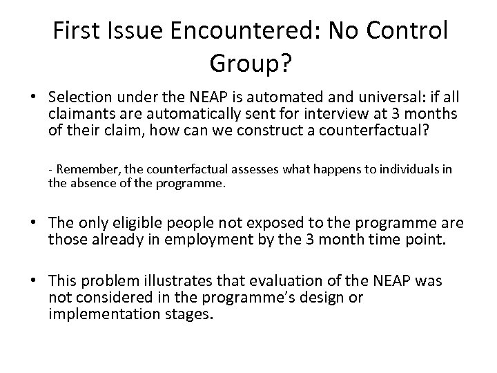 First Issue Encountered: No Control Group? • Selection under the NEAP is automated and