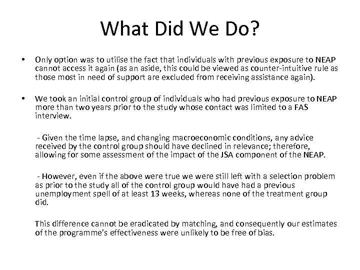What Did We Do? • Only option was to utilise the fact that individuals