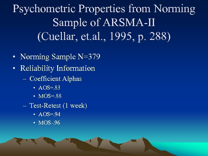 Psychometric Properties from Norming Sample of ARSMA-II (Cuellar, et. al. , 1995, p. 288)