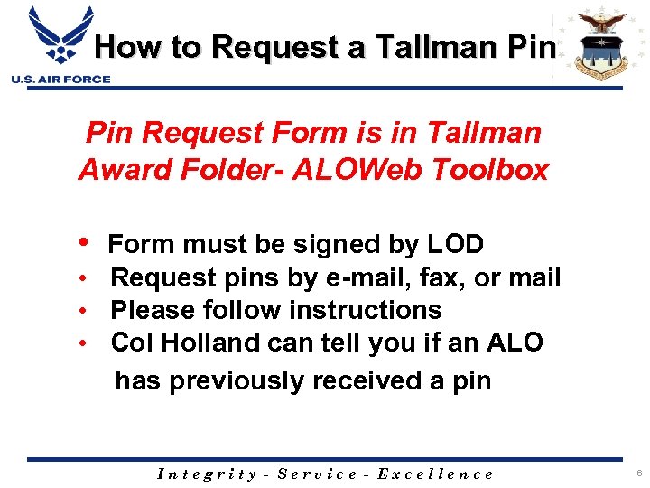 How to Request a Tallman Pin Request Form is in Tallman Award Folder- ALOWeb