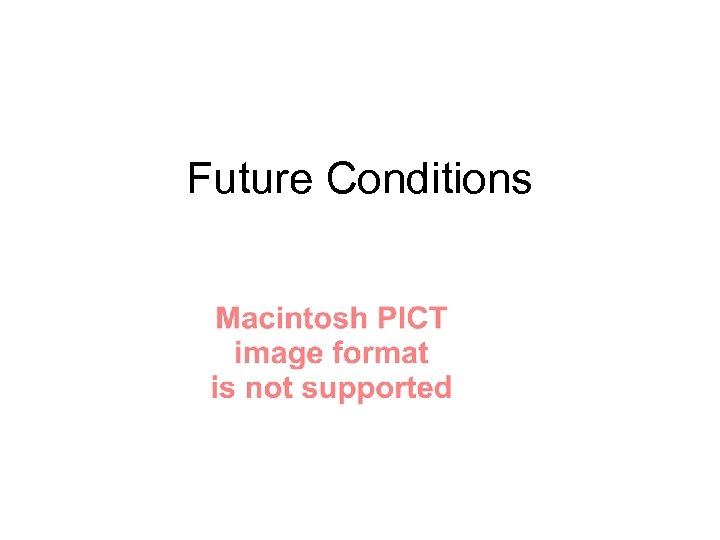 Future Conditions 