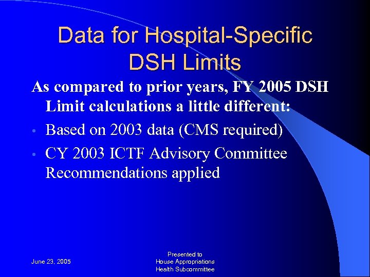 Data for Hospital-Specific DSH Limits As compared to prior years, FY 2005 DSH Limit