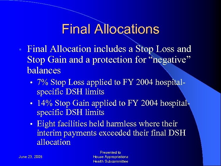 Final Allocations • Final Allocation includes a Stop Loss and Stop Gain and a