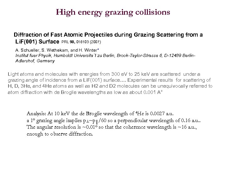 High energy grazing collisions Diffraction of Fast Atomic Projectiles during Grazing Scattering from a