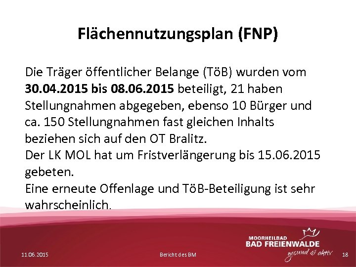 Flächennutzungsplan (FNP) Die Träger öffentlicher Belange (TöB) wurden vom 30. 04. 2015 bis 08.
