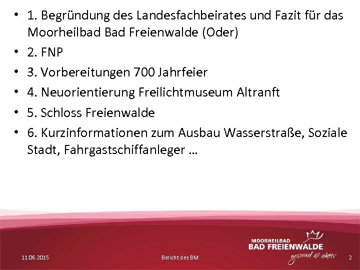  • 1. Begründung des Landesfachbeirates und Fazit für das Moorheilbad Bad Freienwalde (Oder)