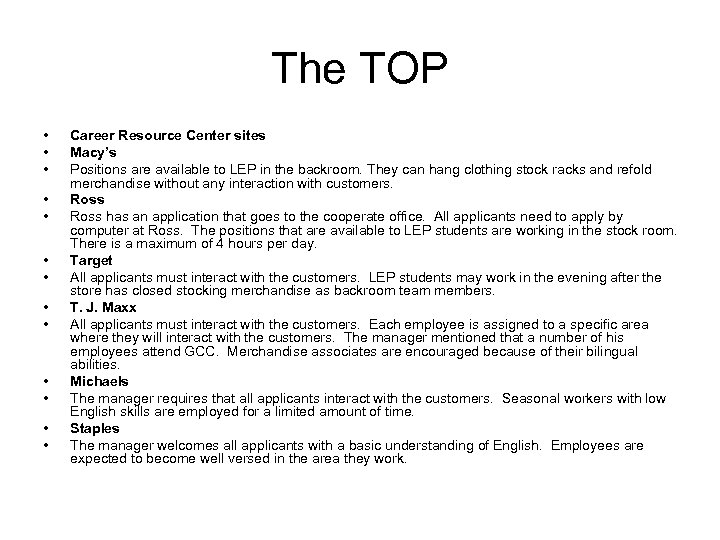 The TOP • • • • Career Resource Center sites Macy’s Positions are available