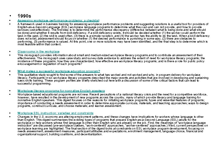  • 1990 s • • Assessing workplace performance problems: a checklist A framework