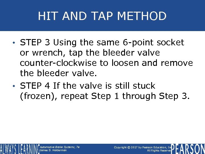 HIT AND TAP METHOD • STEP 3 Using the same 6 -point socket or