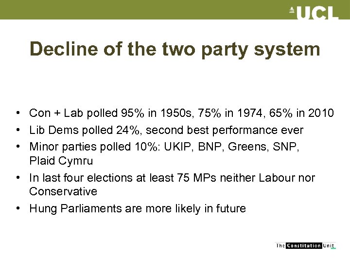 Decline of the two party system • Con + Lab polled 95% in 1950