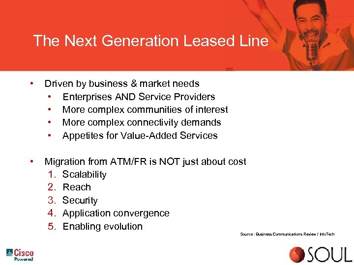 The Next Generation Leased Line • Driven by business & market needs • Enterprises