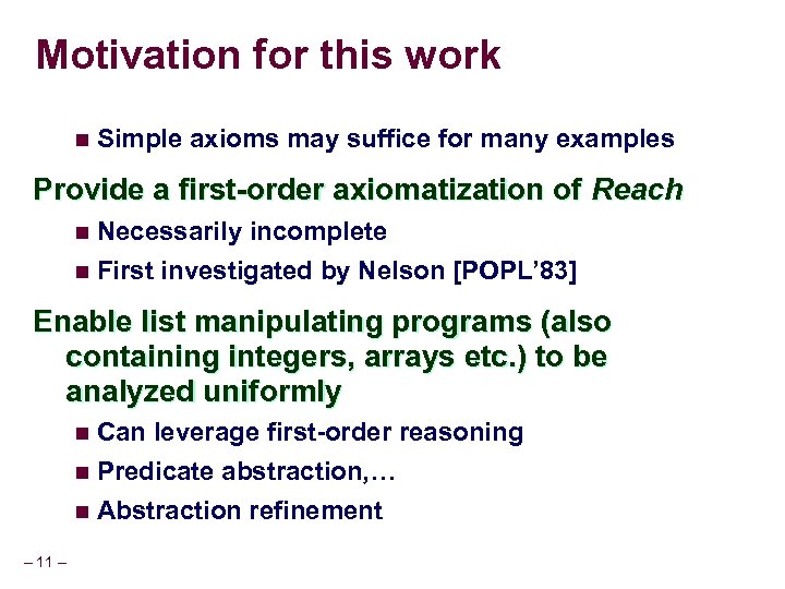 Motivation for this work n Simple axioms may suffice for many examples Provide a