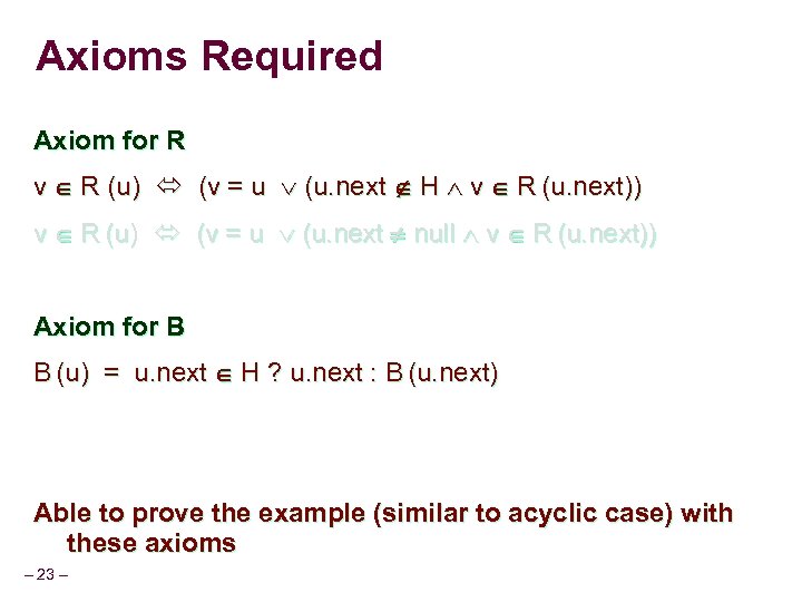 Axioms Required Axiom for R v R (u) (v = u (u. next H