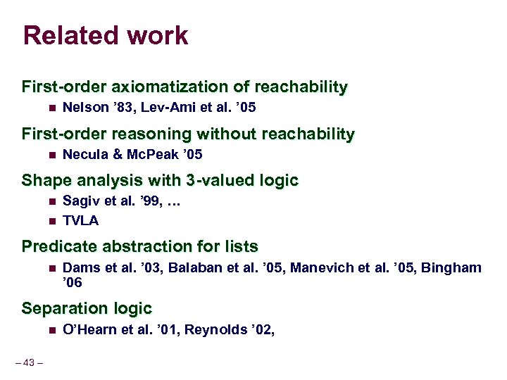 Related work First-order axiomatization of reachability n Nelson ’ 83, Lev-Ami et al. ’