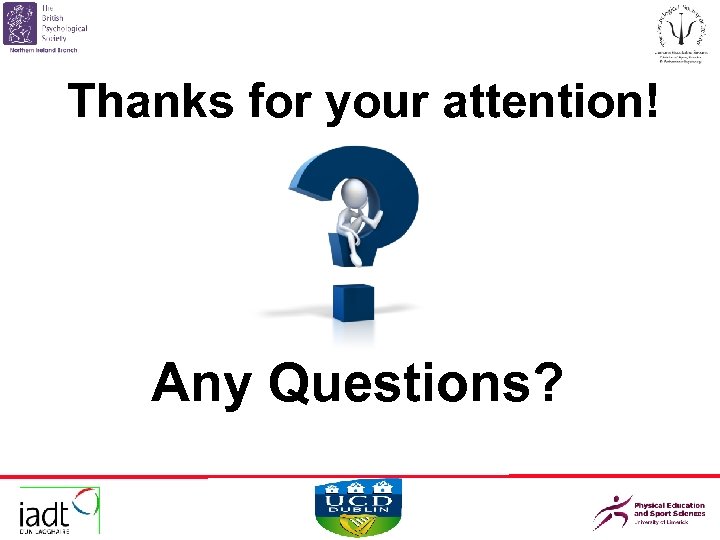 Thanks for your attention! Any Questions? 