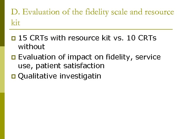 D. Evaluation of the fidelity scale and resource kit 15 CRTs with resource kit
