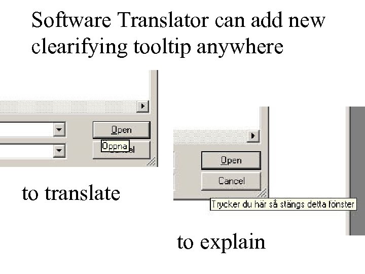 Software Translator can add new clearifying tooltip anywhere to translate to explain 