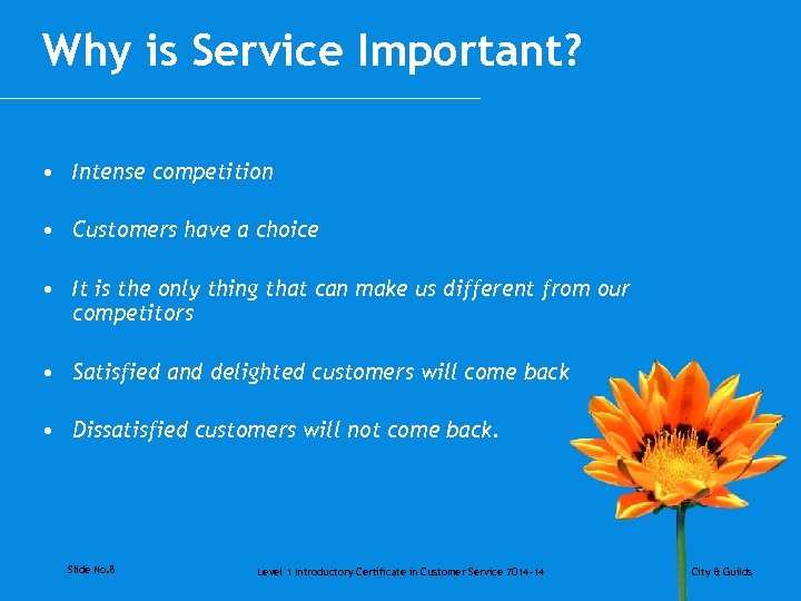 Why is Service Important? • Intense competition • Customers have a choice • It