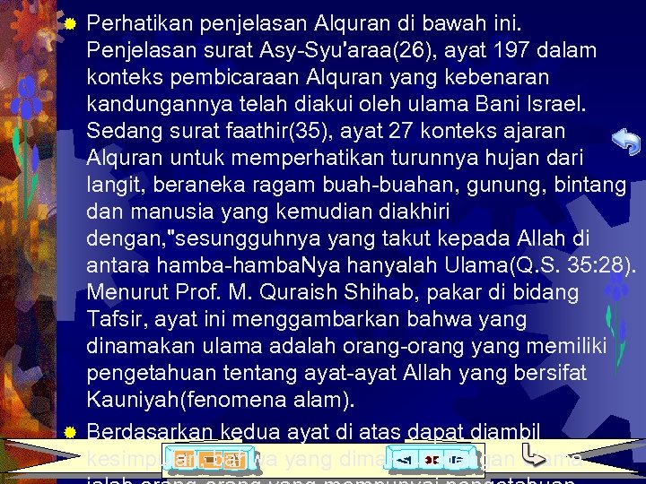 Perhatikan penjelasan Alquran di bawah ini. Penjelasan surat Asy-Syu'araa(26), ayat 197 dalam konteks pembicaraan