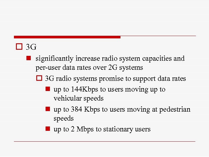 o 3 G n significantly increase radio system capacities and per-user data rates over
